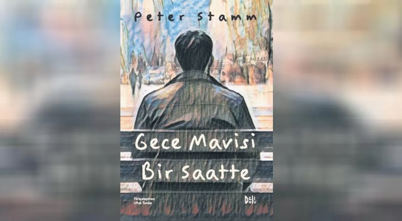 Ünlü yazar Peter Stamm'ın eseri "Gece Mavisi Bir Saatte" Türkçe Olarak Uyarlandı