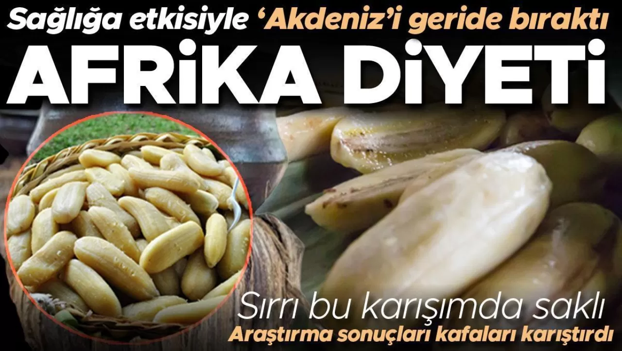 Yeni araştırma: Afrika diyeti Akdeniz diyetini solluyor mu? Sürpriz sonuçlar ortaya çıkıyor!