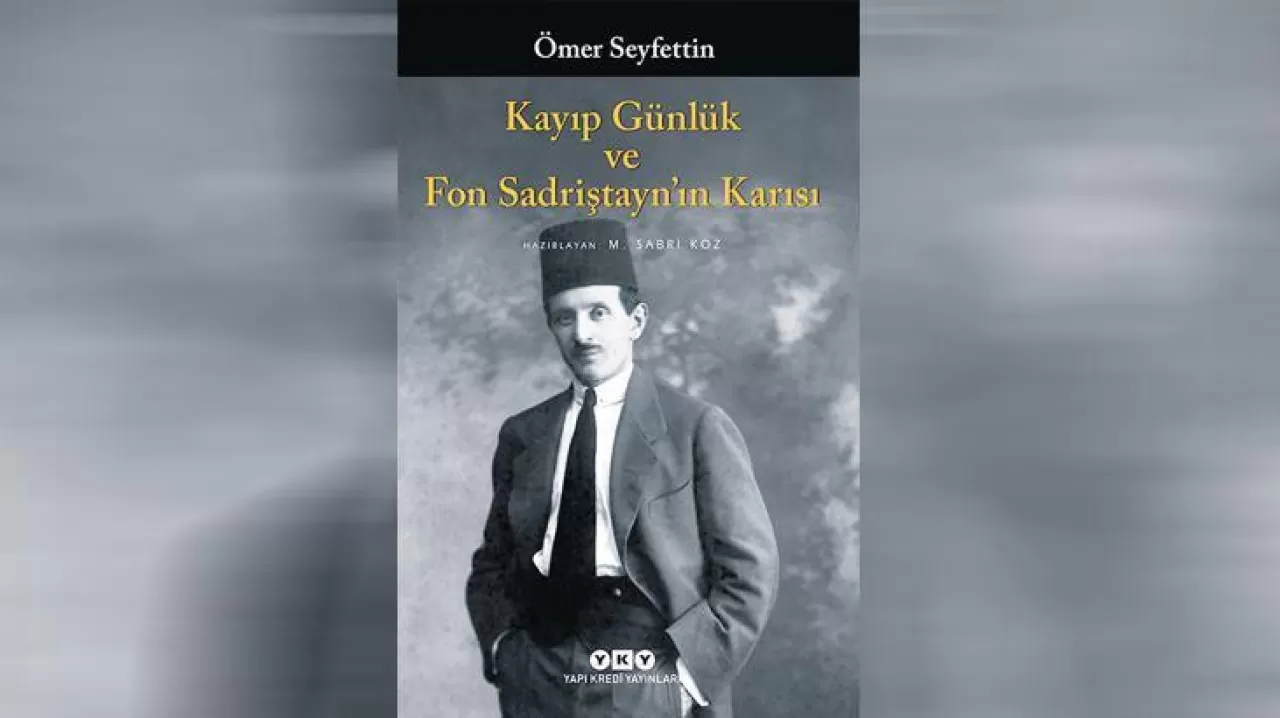 Ömer Seyfettin'in günlüklerinden oluşan kitap yayımlandı!