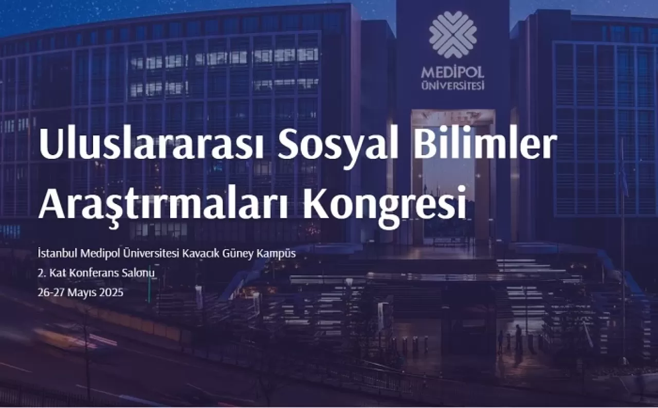 Medipol Üniversitesi Sosyal Bilimler Alanında Uluslararası Çalıştay Düzenliyor