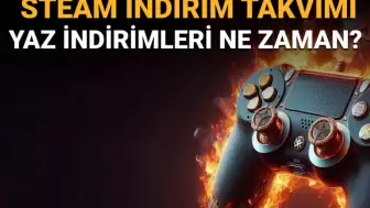 Steam Yaz İndirimleri Bu Yıl Ne Zaman Başlıyor ve Ne Zaman Son Bulacak? (Steam İndirim Takvimi)