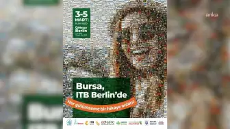 Bursa, Sürdürülebilir Turizm Modeliyle ITB Berlin'de: Küresel Tanıtım Atağı