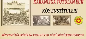Aydınlanma Işığı 86 Yaşında! Eğitim Sen: Köy Enstitüleri Sadece Bir Geçmiş Değil, Eşit ve Parasız Eğitim İçin Gelecek Projesidir!