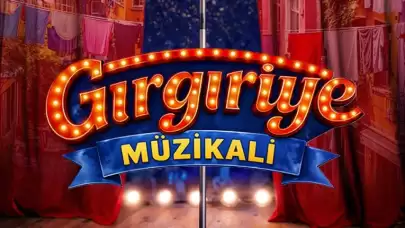 Gırgıriye Müzikali Nisan’da Sahnede: Dev Kadro ve Gösterim Tarihleri Belli Oldu