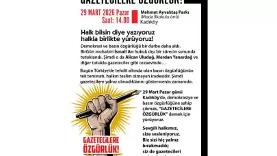 Gazetecilerden Kadıköy’de yürüyüş çağrısı