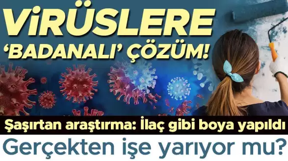 Bilim İnsanlarından İlginç Keşif: Virüslere Karşı Etkili Boya Geliştirildi, Grip ve Diğer Mikropları Öldürüyor!