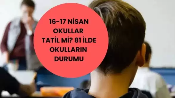 81 İlde Gözler Valiliklerde! Okullarda Şiddet Protestosu ve İş Bırakma Eylemi Sürerken 17 Nisan Cuma Günü Okullar Tatil Edilecek mi? İşte İl İl Son Durum ve MEB’in Tatil Kararına Bakışı