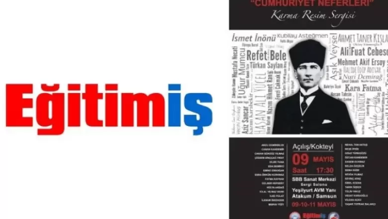 Eğitim-İş Samsun Şubesi’nin öncülüğünde hazırlanan “Cumhuriyet Neferleri Karma Resim Sergisi” ziyarete açıldı