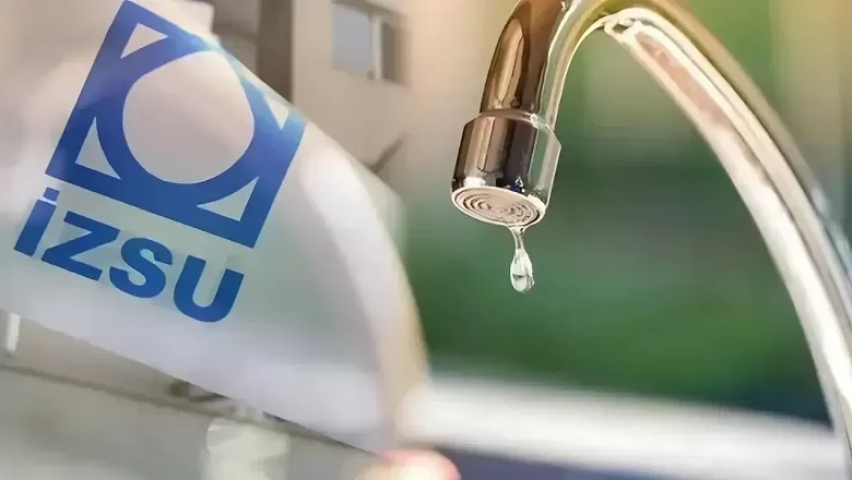 İZSU’dan Uyarı: Bir İlçede 24 Saatlik Su Kesintisi Olacak