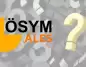 ALES Bitti, Gözler Şimdi Sonuçlarda