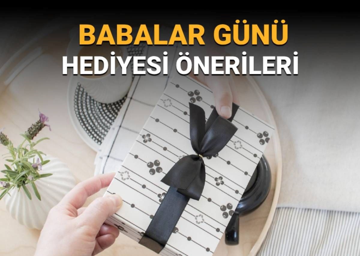 Babalar Günü için unutulmaz bir hediye seçimi yapmak isteyenler için harika öneriler!
