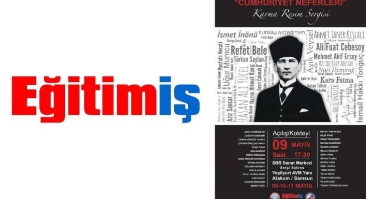 Eğitim-İş Samsun Şubesi’nin öncülüğünde hazırlanan “Cumhuriyet Neferleri Karma Resim Sergisi” ziyarete açıldı
