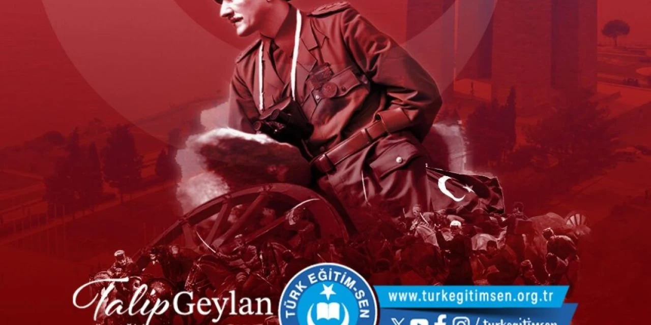 "Çanakkale Ruhu, İstikbalimizin Sigortasıdır!" Türk Eğitim-Sen Genel Başkanı Geylan’dan Milli Direniş Vurgusu