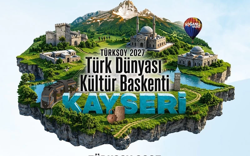 Türk Dünyası 2027’de Kayseri’de Buluşuyor